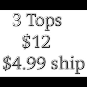 3 Tops $12 and discounted $4.99 shipping